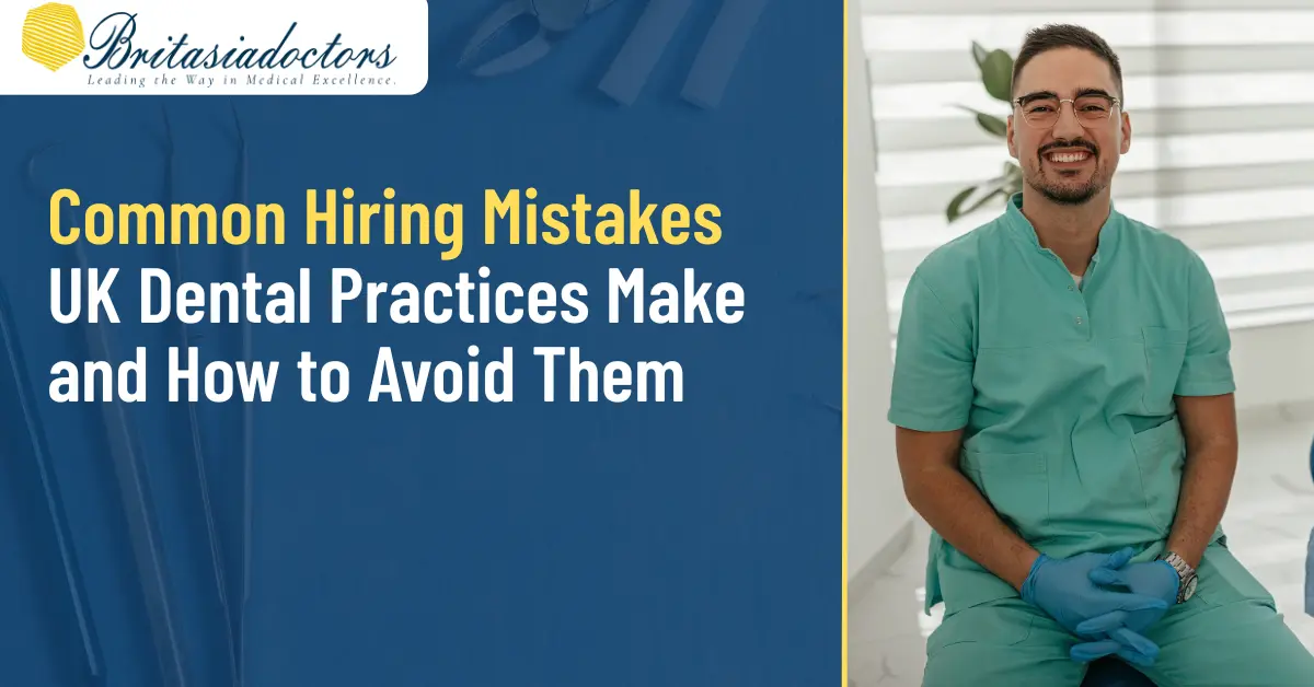 Common Hiring Mistakes UK Dental Practices Make and How to Avoid Them