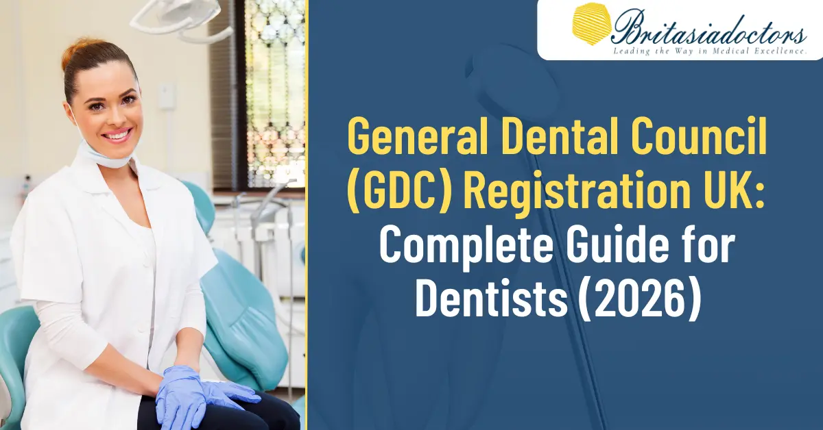 General Dental Council (GDC) Registration UK: Complete Guide for Dentists (2026)