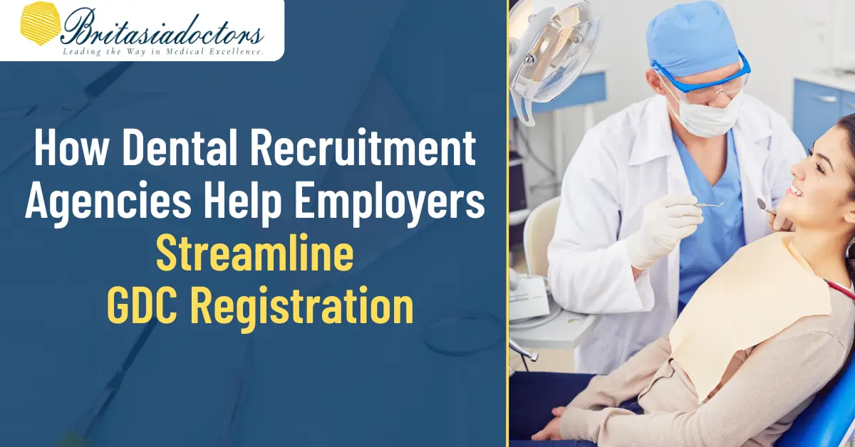 How Dental Recruitment Agencies Help Employers Streamline GDC Registration