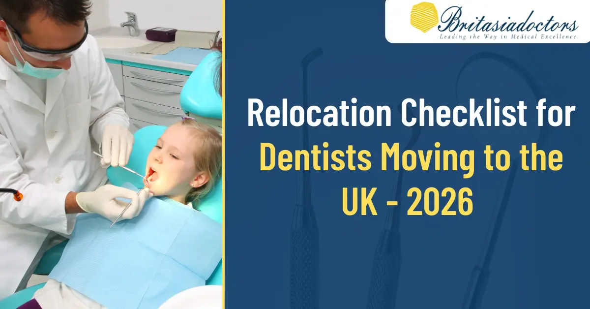 Relocation Checklist for Dentists Moving to the UK - 2026
