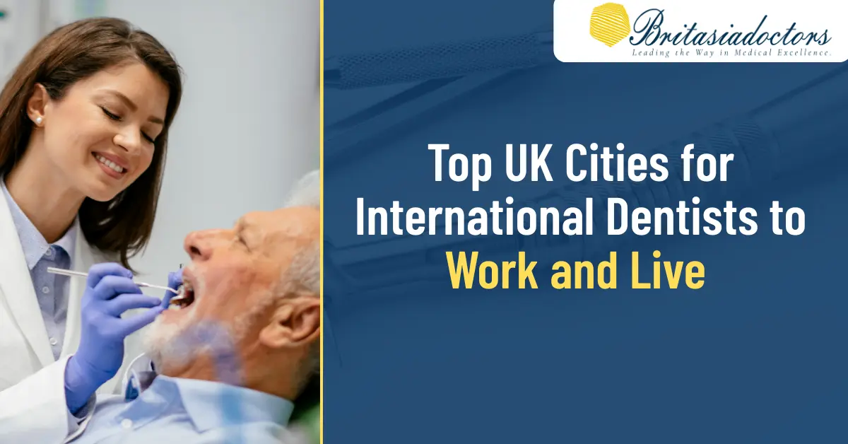Top UK Cities for International Dentists to Work and Live