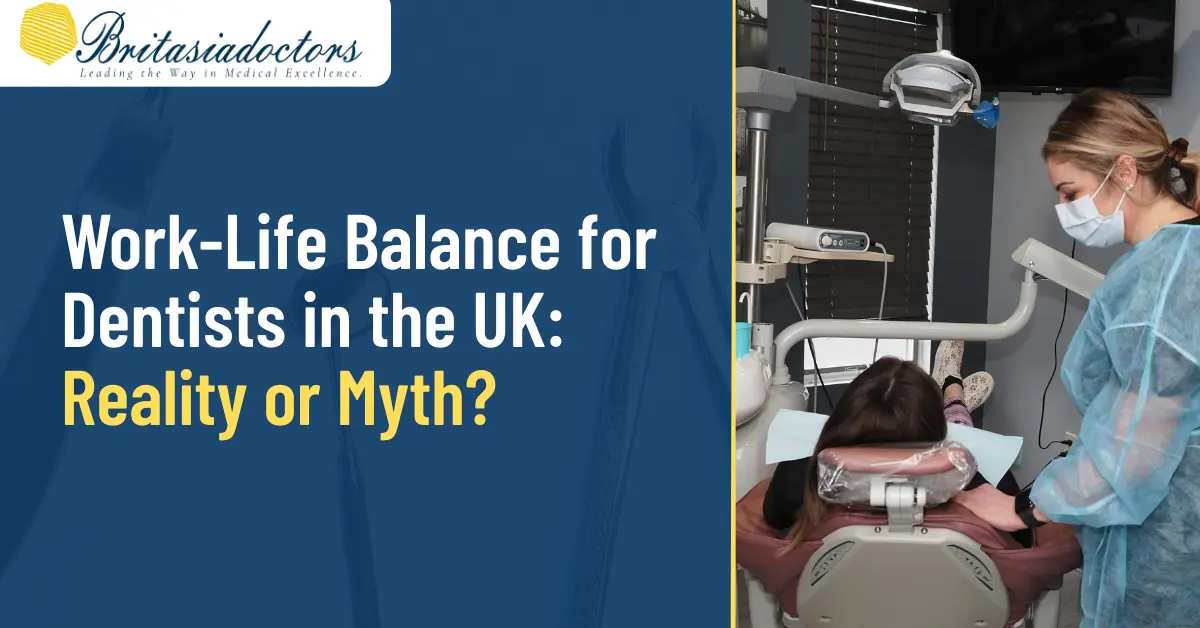 Work-Life Balance for Dentists in the UK : Myth or Achievable Reality?